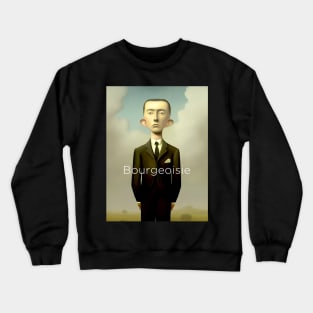 Bourgeoisie: A bourgeoisie man stands alone on a Dark Background Crewneck Sweatshirt